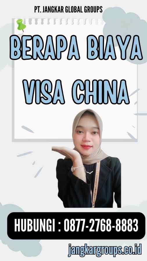 Berapa Biaya Visa China