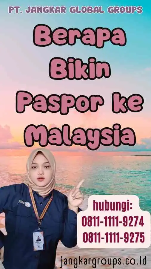 Berapa Bikin Paspor ke Malaysia