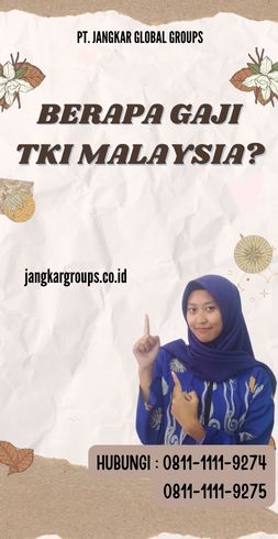 Berapa Gaji TKI Malaysia