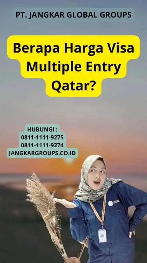 Berapa Harga Visa Multiple Entry Qatar?