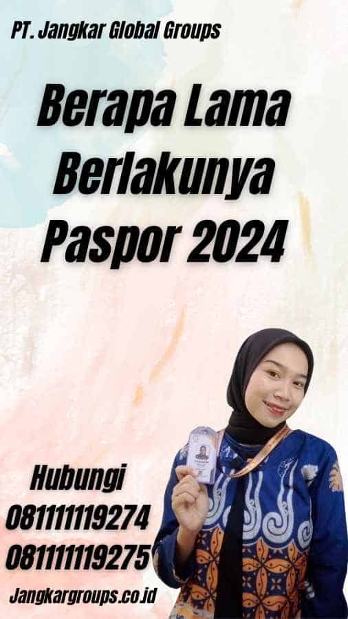 Berapa Lama Berlakunya Paspor 2024