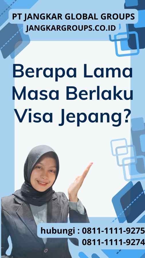 Berapa Lama Masa Berlaku Visa Jepang