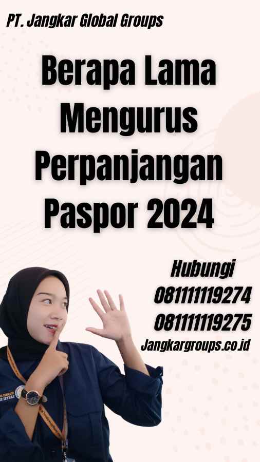 Berapa Lama Mengurus Perpanjangan Paspor 2024