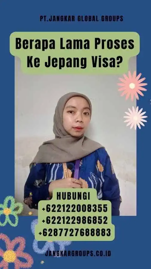 Berapa Lama Proses Ke Jepang Visa