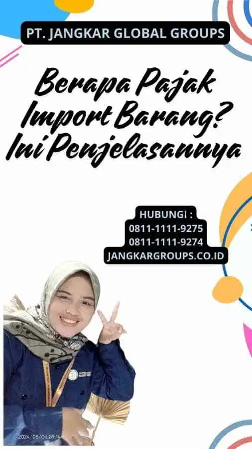 Berapa Pajak Import Barang? Ini Penjelasannya