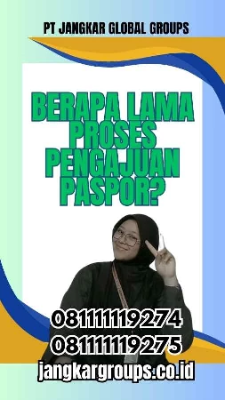 Berapa lama proses pengajuan paspor?