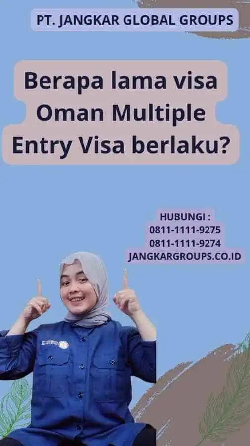 Berapa lama visa Oman Multiple Entry Visa berlaku?