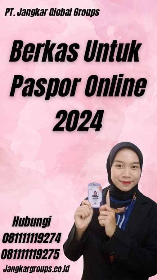 Berkas Untuk Paspor Online 2024