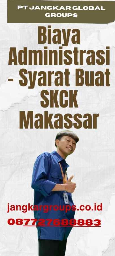 Biaya Administrasi - Syarat Buat SKCK Makassar