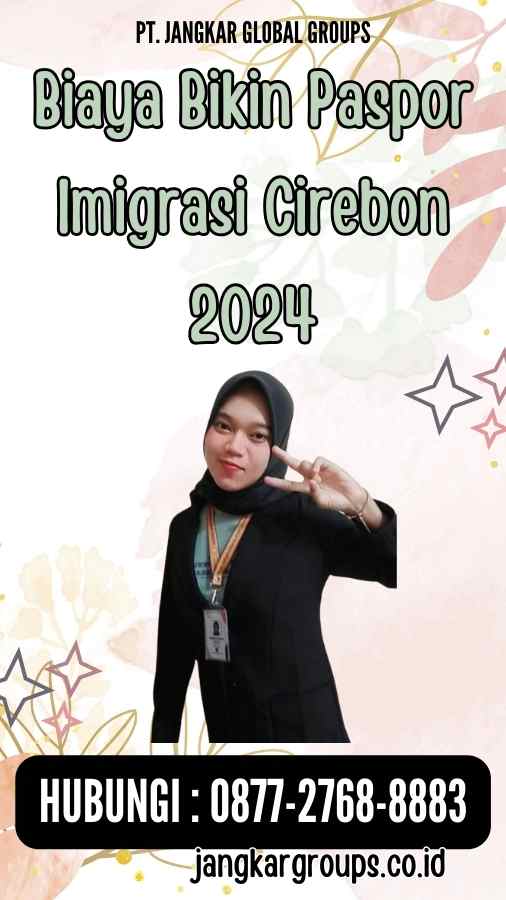 Biaya Bikin Paspor Imigrasi Cirebon 2024