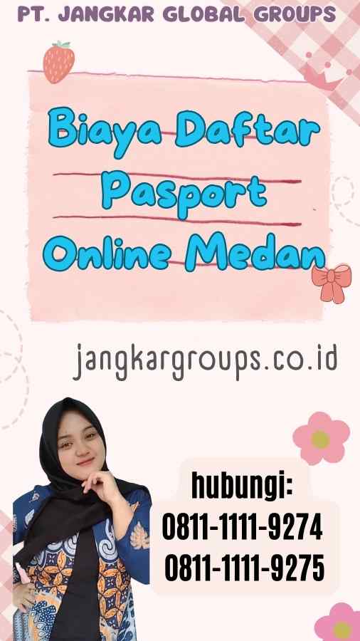 Biaya Daftar Pasport Online Medan