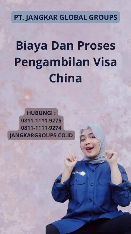 Biaya Dan Proses Pengambilan Visa China