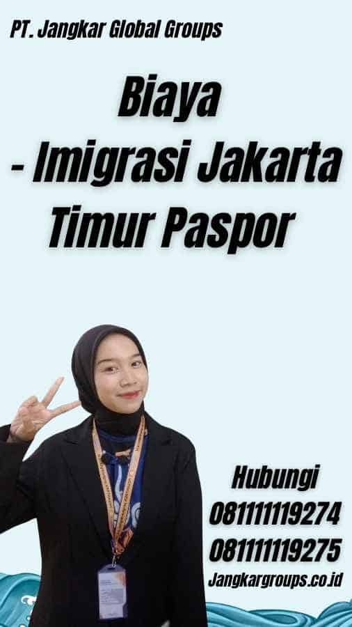 Biaya - Imigrasi Jakarta Timur Paspor