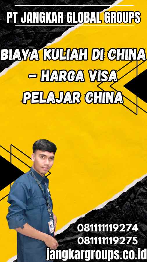 Biaya Kuliah di China - Harga Visa Pelajar China