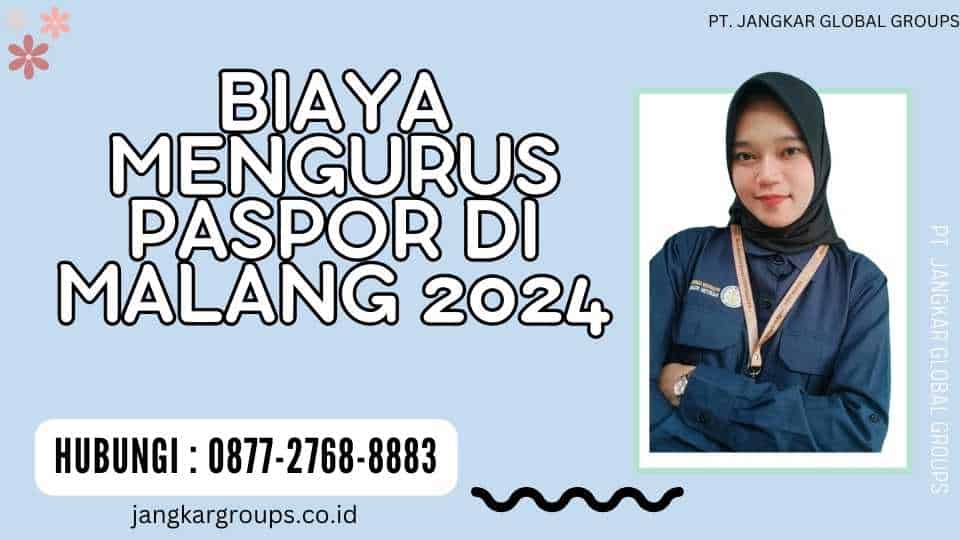 Biaya Mengurus Paspor di Malang 2024