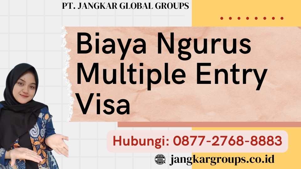 Biaya Ngurus Multiple Entry Visa