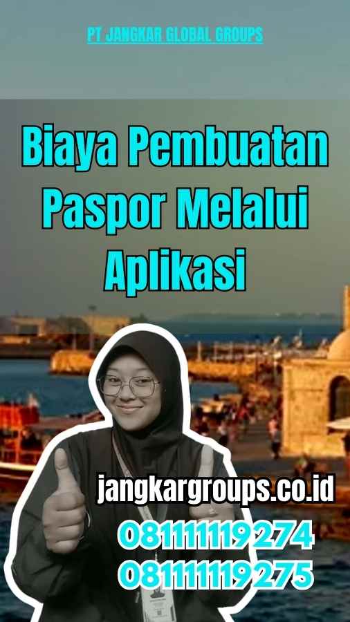 Biaya Pembuatan Paspor Melalui Aplikasi Antrian Passport