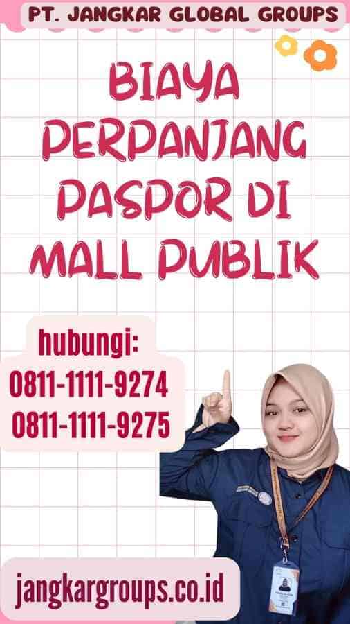 Biaya Perpanjang Paspor di Mall Publik