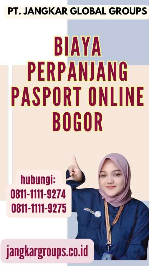 Biaya Perpanjang Pasport Online Bogor