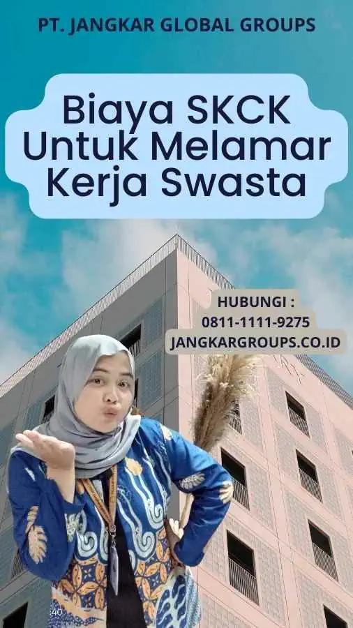 Biaya SKCK Untuk Melamar Kerja Swasta