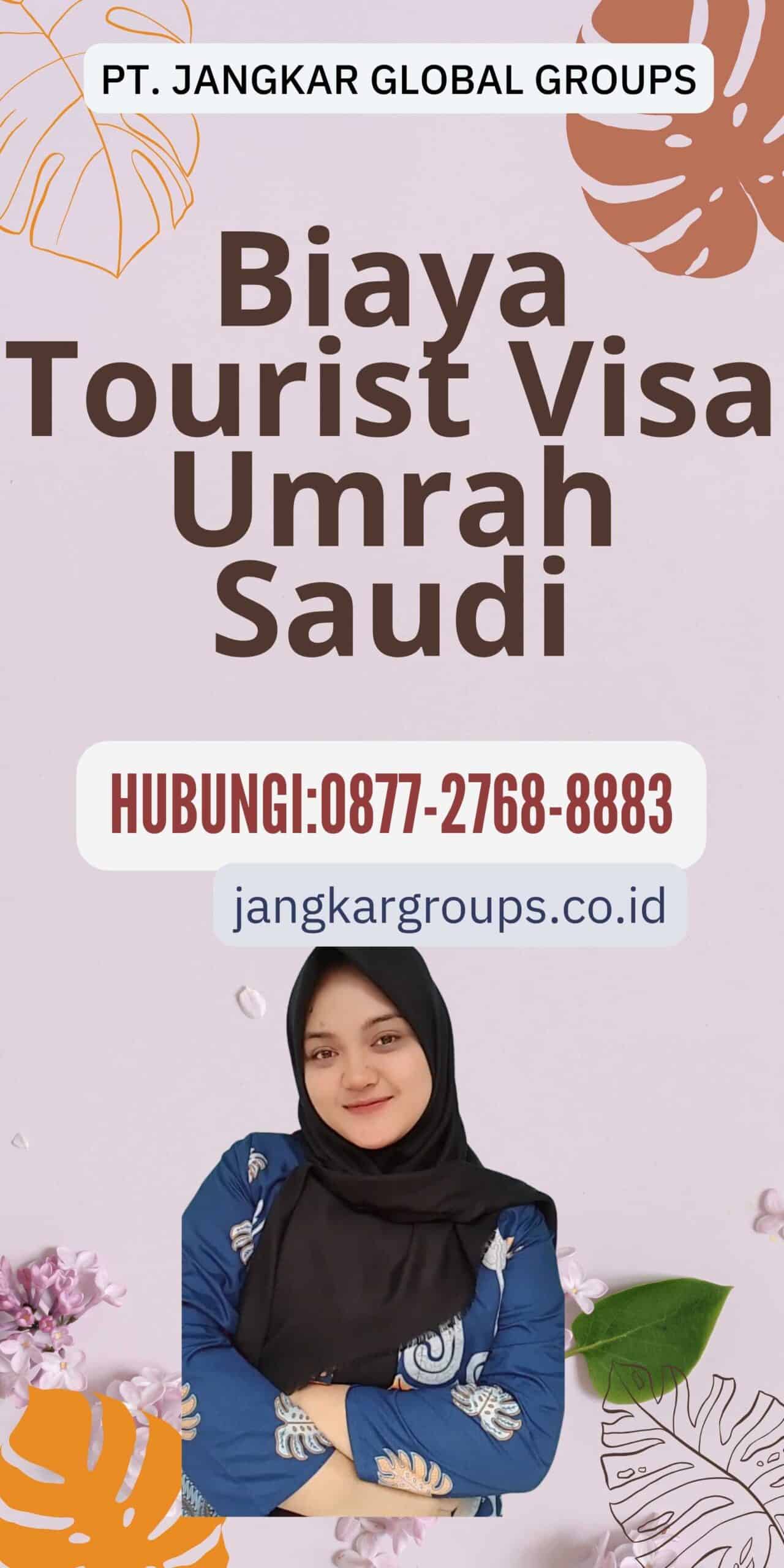 Biaya Tourist Visa Umrah Saudi