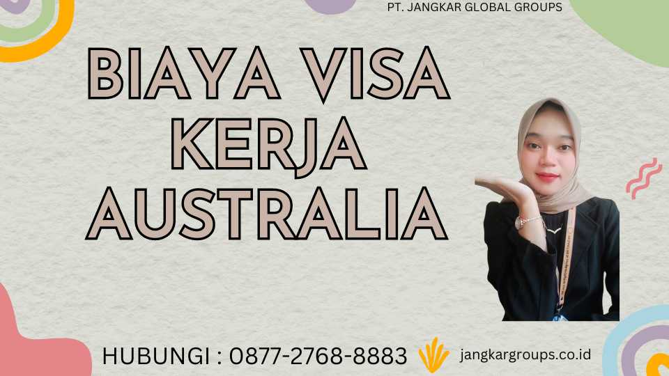 Biaya Visa Kerja Australia