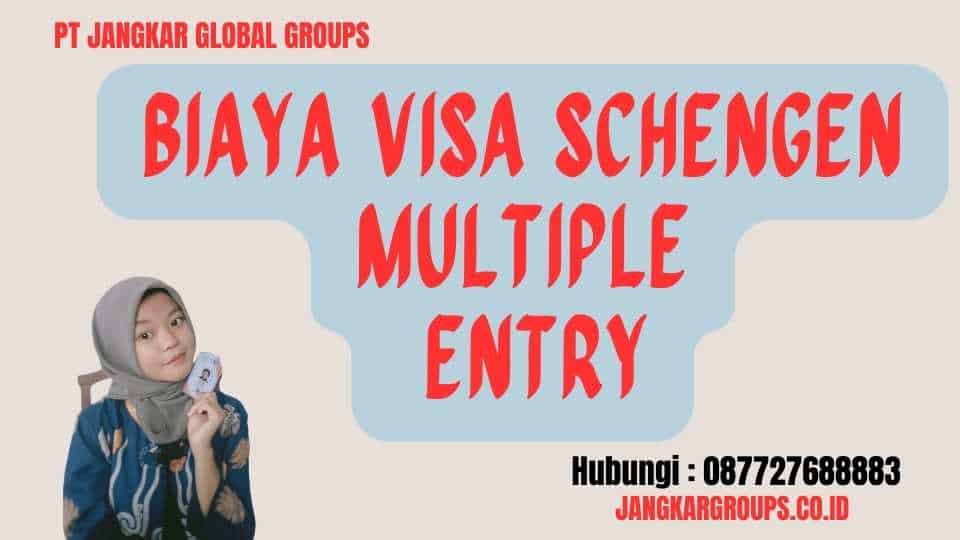 Biaya Visa Schengen Multiple Entry