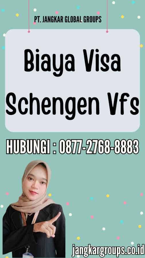 Biaya Visa Schengen Vfs