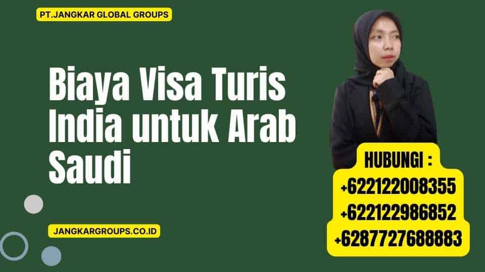 Biaya Visa Turis India untuk Arab Saudi