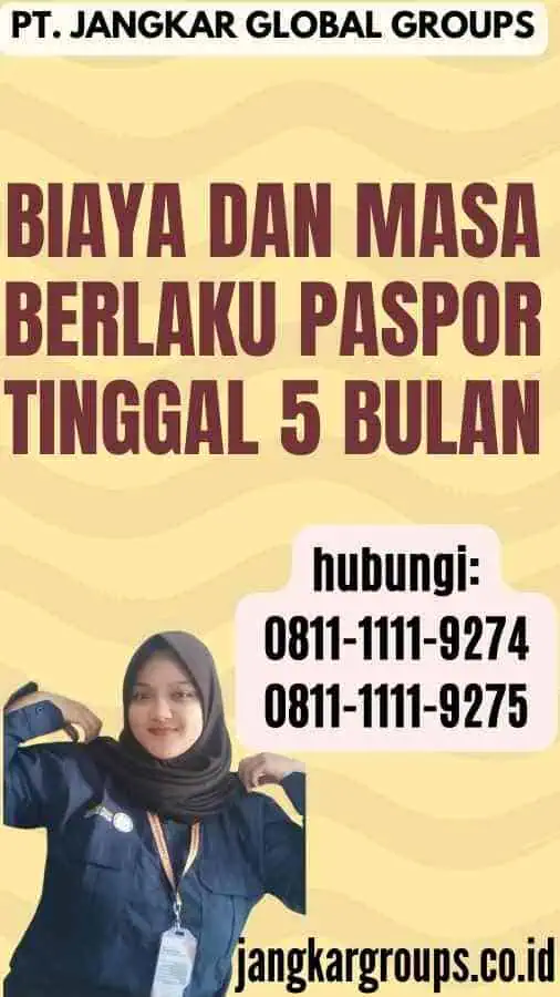 Biaya dan Masa Berlaku Paspor Tinggal 5 Bulan