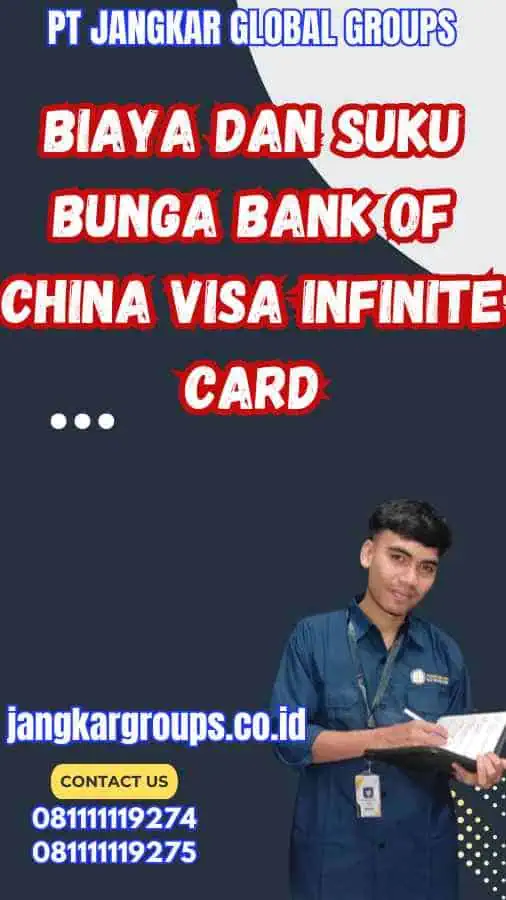 Biaya dan Suku Bunga Bank of China Visa Infinite Card