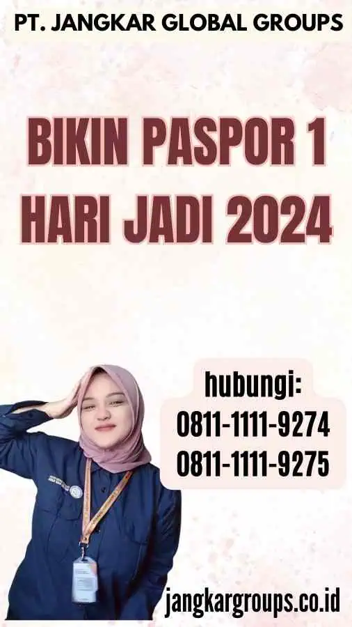 Bikin Paspor 1 Hari Jadi 2024