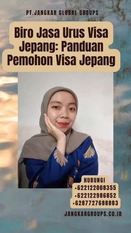 Biro Jasa Urus Visa Jepang Panduan Pemohon Visa Jepang