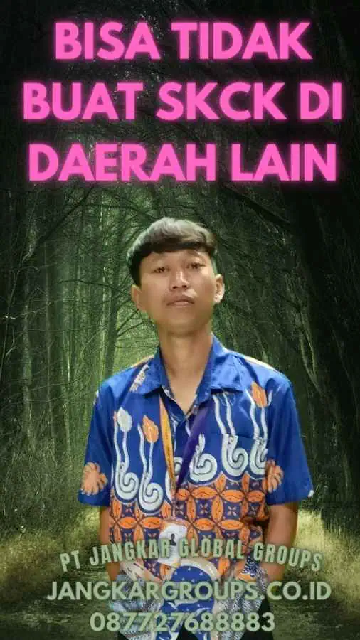 Bisa Tidak Buat SKCK Di Daerah Lain