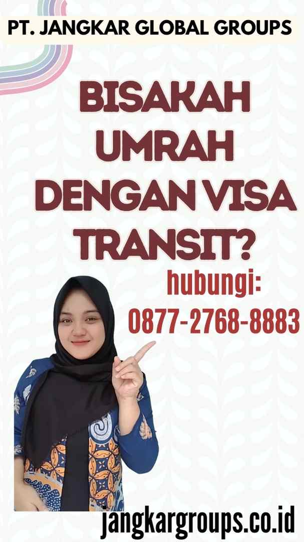 Bisakah Umrah dengan Visa Transit