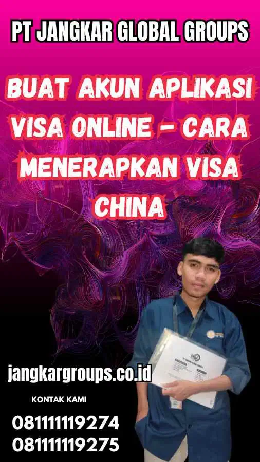 Buat Akun Aplikasi Visa Online - Cara Menerapkan Visa China