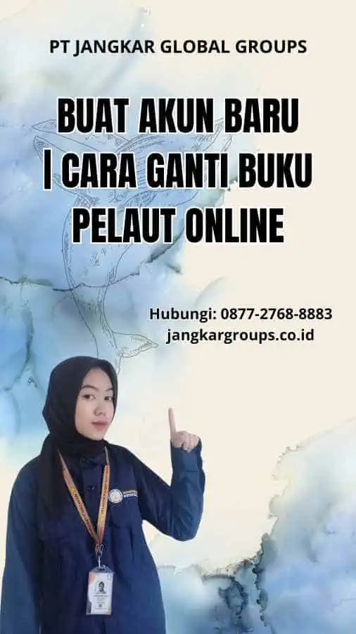 Buat Akun Baru | Cara Ganti Buku Pelaut Online