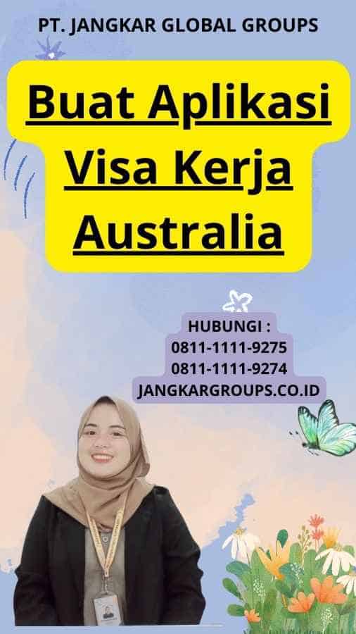 Buat Aplikasi Visa Kerja Australia