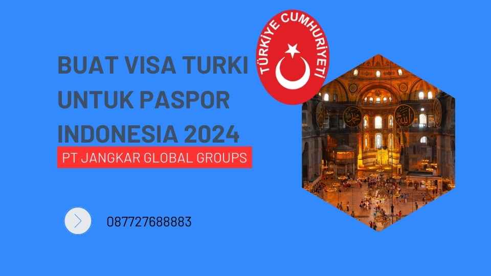 Buat Visa Turki untuk Paspor Indonesia 2024