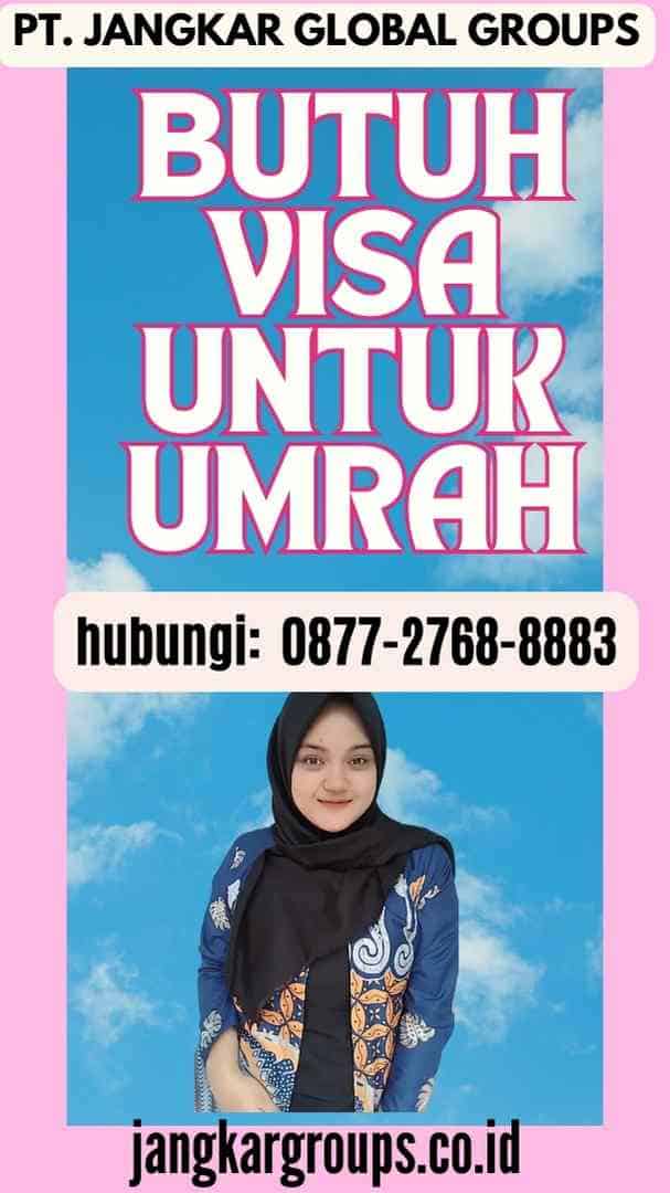 Butuh Visa untuk Umrah