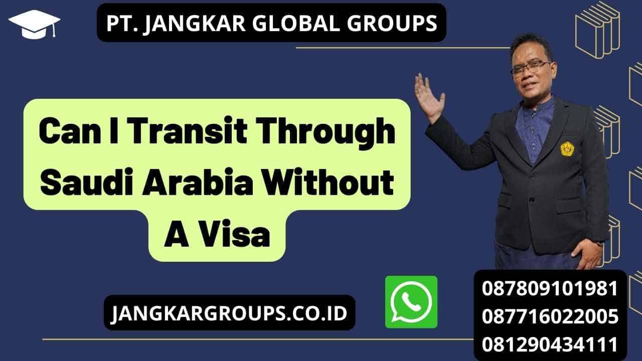 Can I Transit Through Saudi Arabia Without A Visa