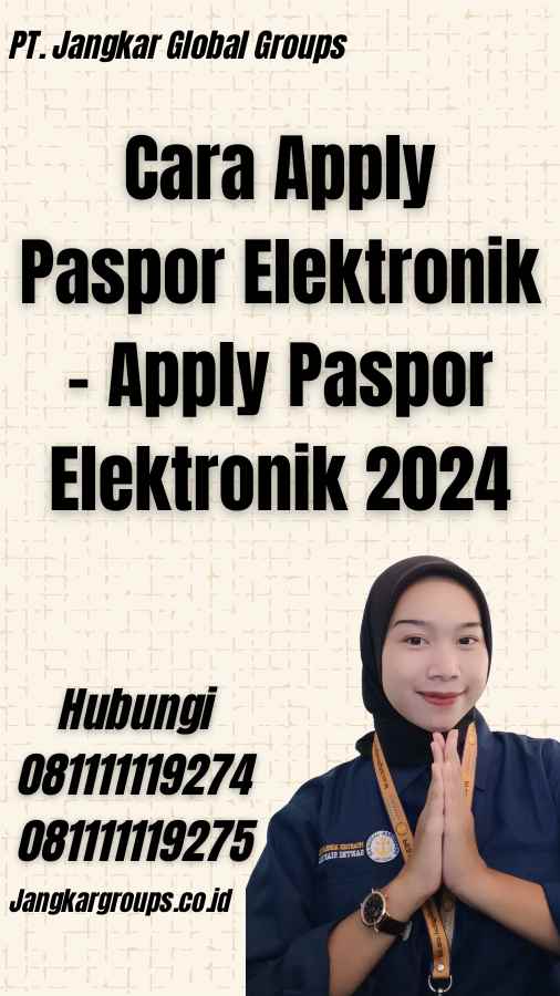 Cara Apply Paspor Elektronik - Apply Paspor Elektronik 2024