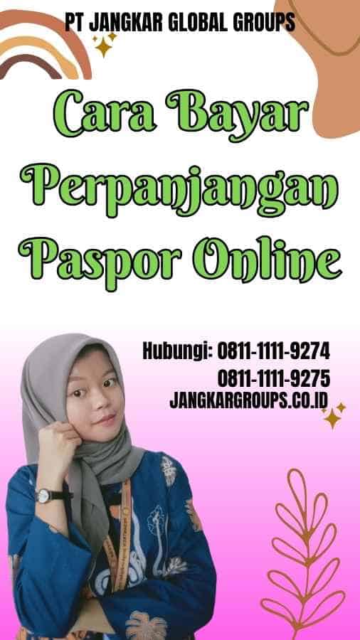 Cara Bayar Perpanjangan Paspor Online