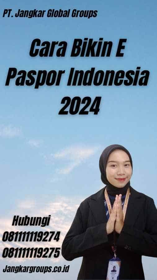 Cara Bikin E Paspor Indonesia 2024