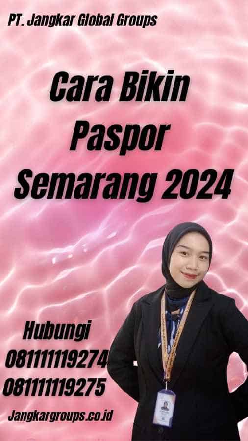 Cara Bikin Paspor Semarang 2024