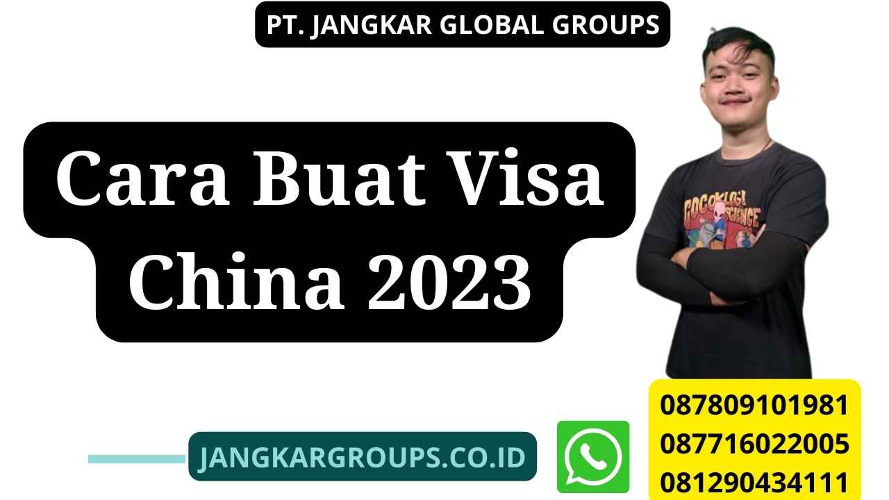 Cara Buat Visa China 2023