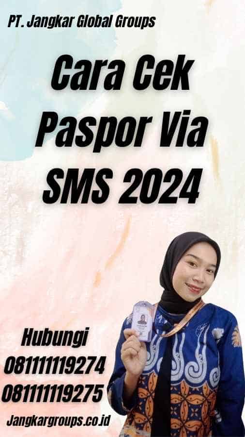 Cara Cek Paspor Via SMS 2024