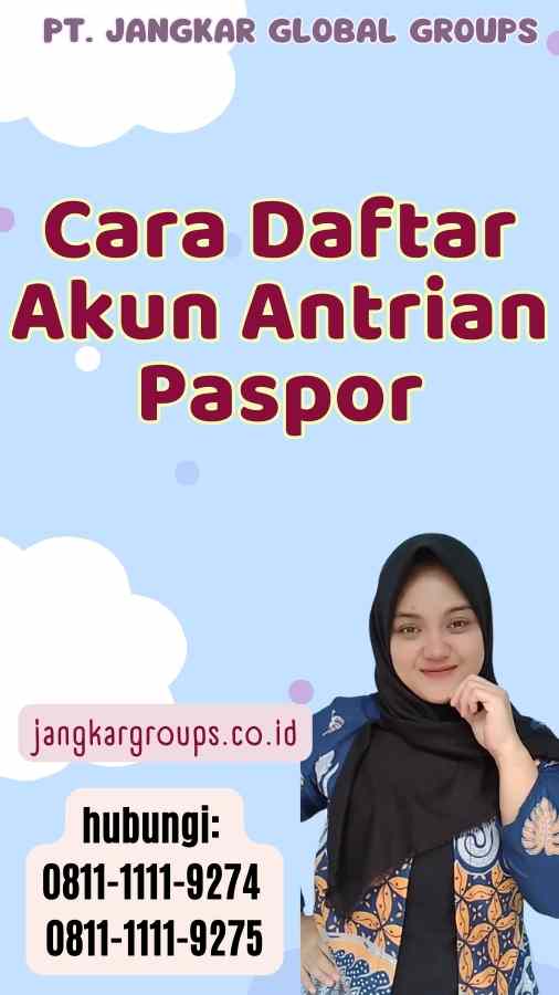 Cara Daftar Akun Antrian Paspor