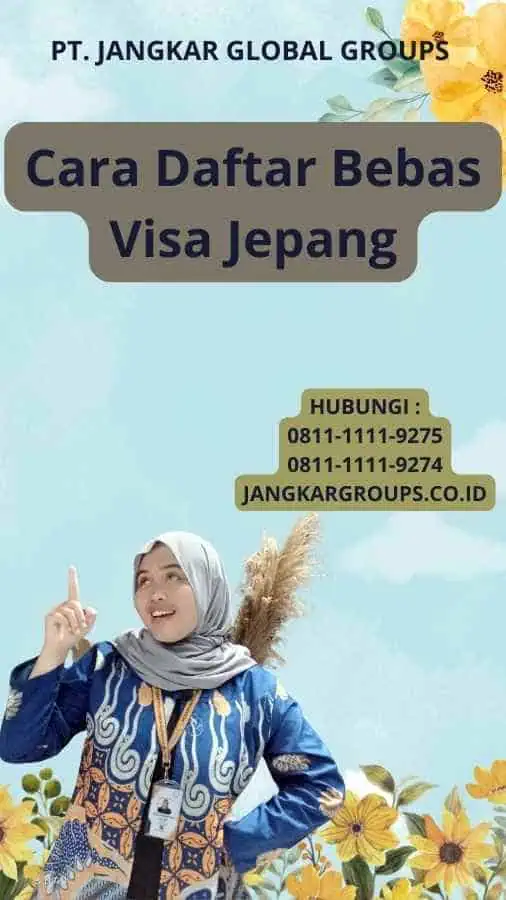 Cara Daftar Bebas Visa Jepang