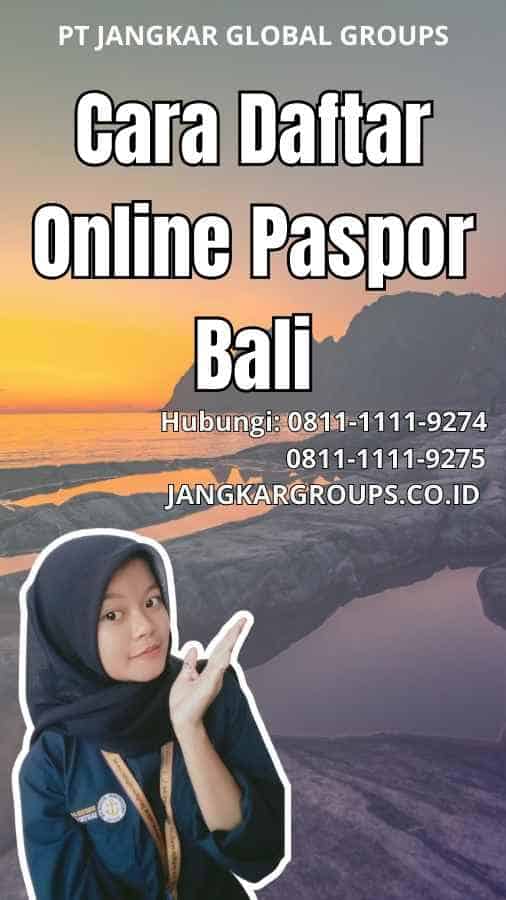 Cara Daftar Online Paspor Bali